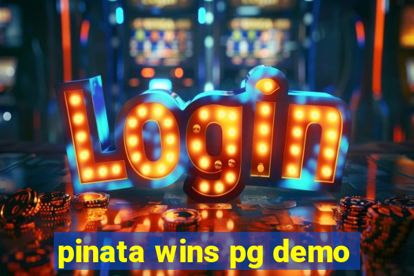 pinata wins pg demo